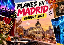 Qué hacer en Madrid en octubre de 2026: 10 planes imprescindibles para disfrutar de la ciudad