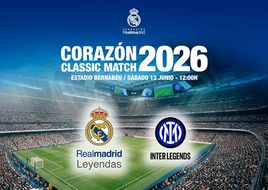 Corazón Classic Match 2026: leyendas del Real Madrid vs Inter en el Bernabéu