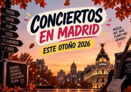 Conciertos en Madrid este otoño 2026: los directos que no te puedes perder