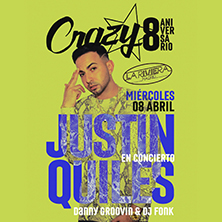 VIII ANIVERSARIO CRAZY con actuaci&oacute;n estelar de JUSTIN QUILE