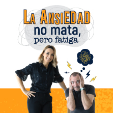 La ansiedad no mata, pero fatiga