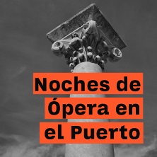 Noches de &Oacute;pera en el Puerto