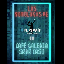 Los Mon&oacute;logos de Caf&eacute; Galer&iacute;a Sara Caso