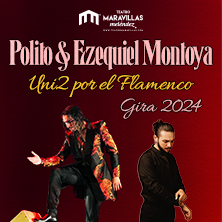 Polito y Ezequiel Montoya: Uni2 por el Flamenco