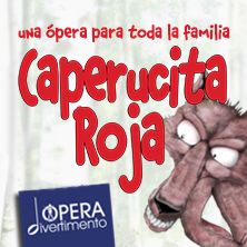 Caperucita roja. Una &oacute;pera para toda la familia