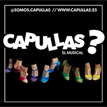 Capullas? El musical