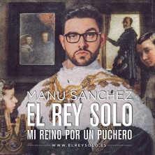 Manu S&aacute;nchez - El Rey Solo