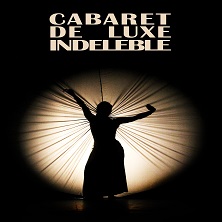 Cabaret de Luxe Indeleble