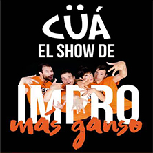 C&uuml;&aacute; El Show De Impro M&aacute;s Ganso