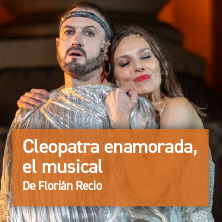Cleopatra Enamorada, El Musical