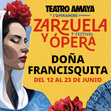 Do&ntilde;a Francisquita 2024