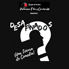 Desafinados - Una locura de comedia