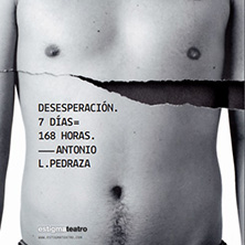 Desesperaci&oacute;n 7 d&iacute;as 168 horas