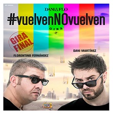 Dani & Flo # vuelvenNOvuelven