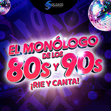 El Mon&oacute;logo de los 80s y 90s &iexcl;R&iacute;e y Canta!