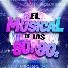 El Musical de los 80s-90s