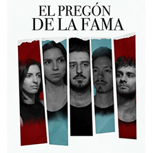 El preg&oacute;n de la fama