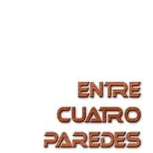 Entre cuatro paredes