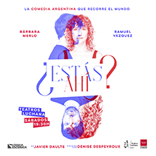 &iquest;Est&aacute;s ah&iacute;?