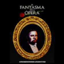 El Fantasma de la &Oacute;pera. Concierto a piano y voz