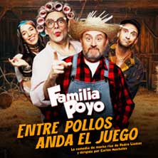 Familia Poyo - Entre pollos anda el juego