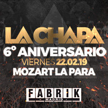 Fabrik: La Chapa 6&ordm; Aniversario