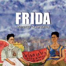 Frida, Pintando la Esperanza