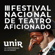 III Festival Nacional de Teatro aficionado UNIR 2018