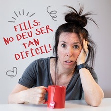 Fills: No deu ser tan dif&iacute;cil!