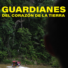 Guardianes del coraz&oacute;n de la Tierra