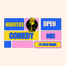 Huertas Comedy Open Mic