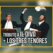 Tributo a Il Divo + Los Tres Tenores