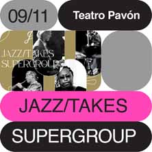 JAZZ/TAKES SUPERGROUP