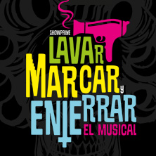 Lavar, marcar y enterrar, el musical