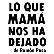 Lo que mam&aacute; nos ha dejado