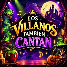 Los villanos tambi&eacute;n cantan