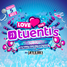 Love the Tuenti&rsquo;s Afterparty