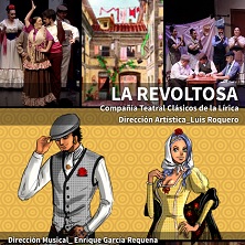 La revoltosa - Compa&ntilde;&iacute;a Teatral Cl&aacute;sicos de la L&iacute;rica