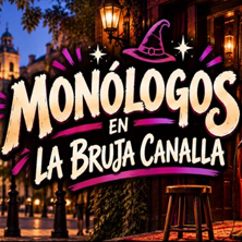 Mon&oacute;logos en La Bruja Canalla