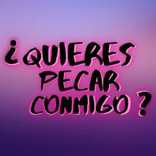 &iquest;Quieres pecar conmigo?