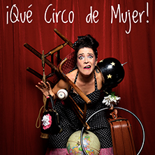 &iexcl;Qu&eacute; circo de mujer!