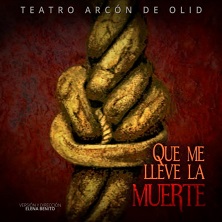 Que me lleve la muerte