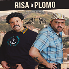 Risa o plomo