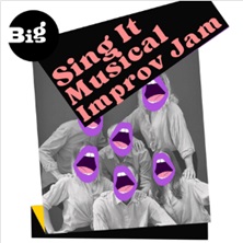 Sing It! Musical Improv Jam