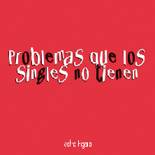 Problemas que los singles no tienen