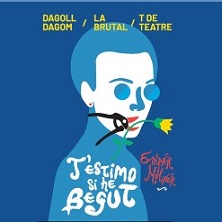 T'estimo si he begut