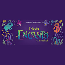 Tributo Encanto, el musical