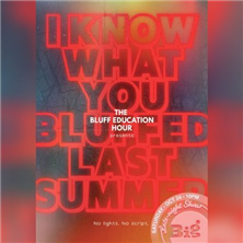 The Bluff Education Hour