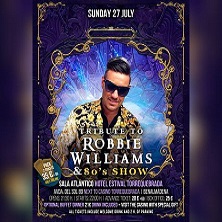 Tributo a Robbie Williams y Show 80s