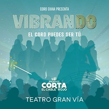 VIBRANDO &ndash; El Coro puedes ser t&uacute;. By Corta el Cable Rojo.